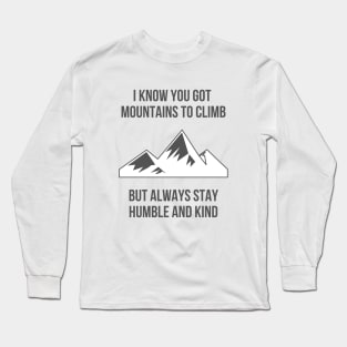 Mountains to Climb Long Sleeve T-Shirt